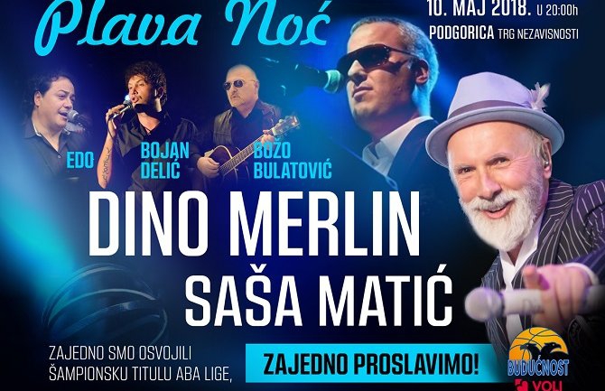 Plava noć: Večeras proslava titule Budućnosti uz Dina Merlina i Sašu Matića