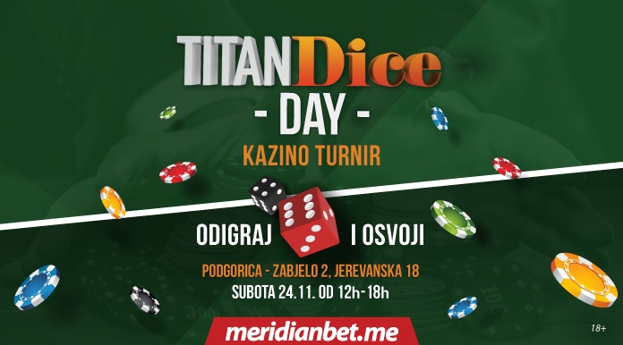 Titan Dice Day u Podgorici!