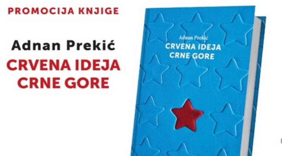 Promocija knjige Adnana Prekića ”Crvena ideja Crne Gore”