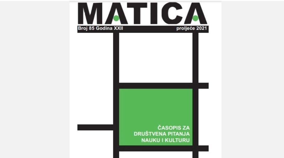 Izašao proljećni broj časopisa za društvena pitanja, nauku i kulturu Matica