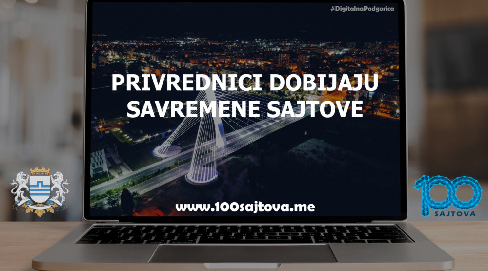Glavni grad će besplatno izraditi 100 sajtova za podgoričke privrednike