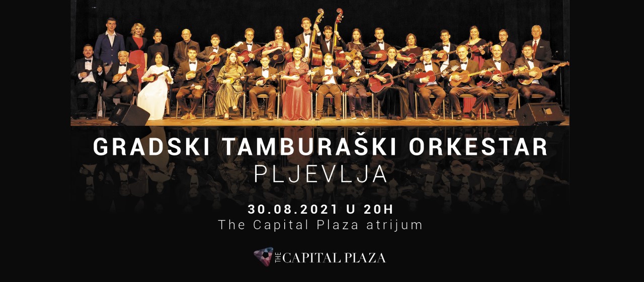 Koncert Pljevaljskih tamburaša 30. avgusta u atrijumu The Capital Plaza centra