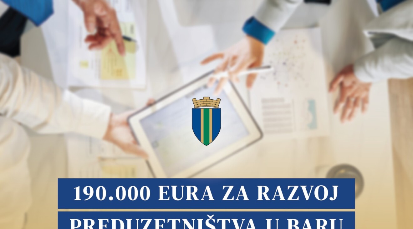 Opština Bar: 190.000 eura za razvoj preduzetništva u Baru