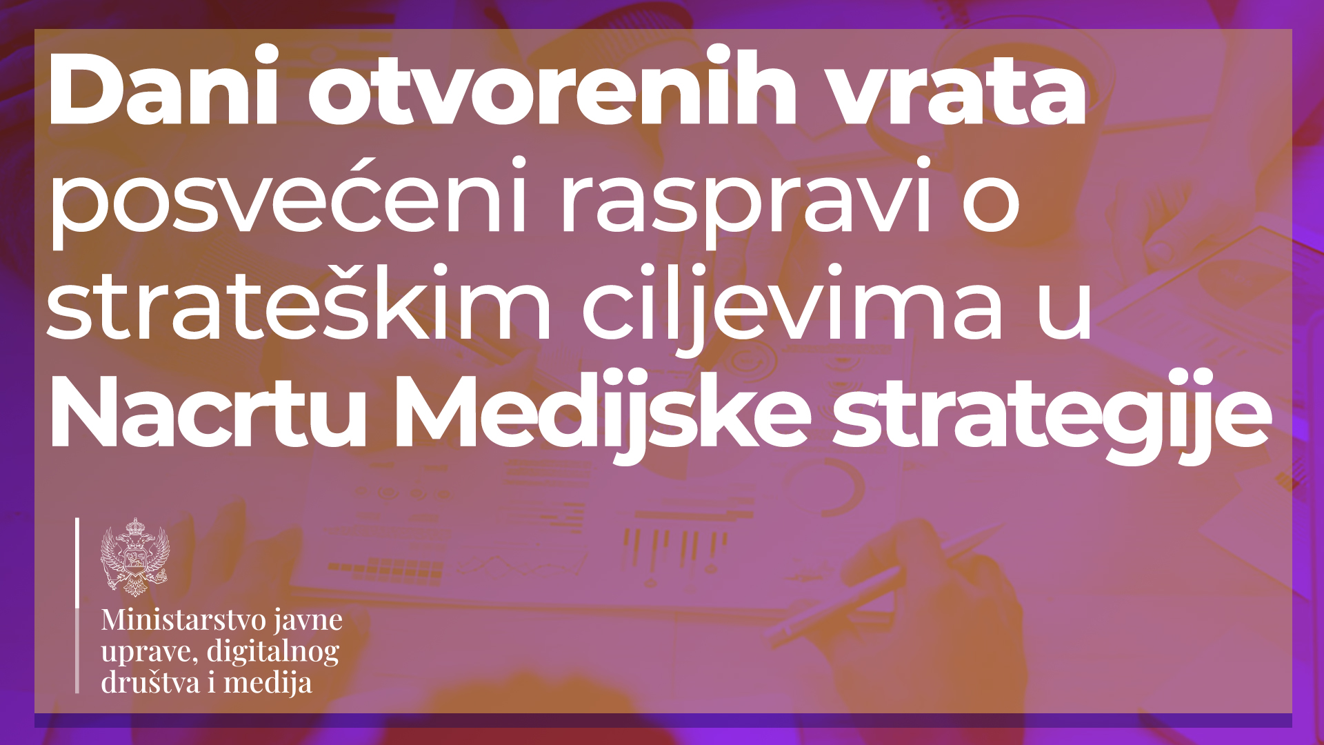Dani otvorenih vrata posvećenih raspravi o strateškim ciljevima u Nacrtu Medijske strategije