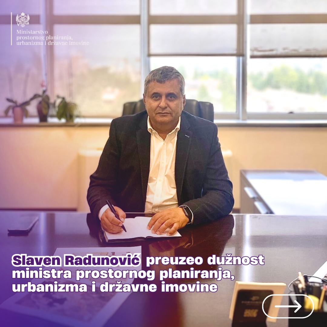 Slaven Radunović preuzeo dužnost ministra prostornog planiranja, urbanizma i državne imovine