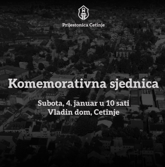 Cetinje: Komemorativna sjednica u Vladinom domu u subotu