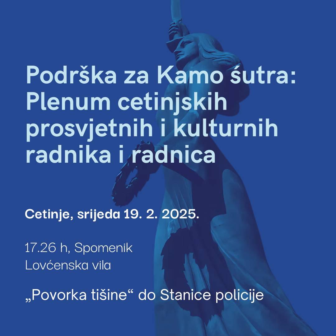 Podrška za Kamo śutra: Plenum cetinjskih prosvjetnih i kulturnih djelatnika poziva na okupljanje na Cetinju
