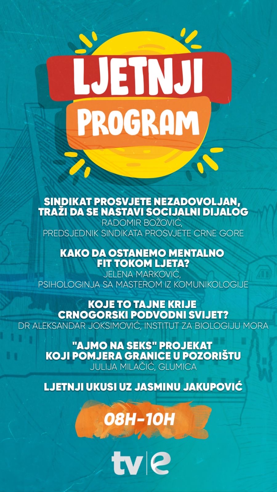 Ljetnje jutro na TvE: Od prosvjete i stresa do mora i pozorišta
