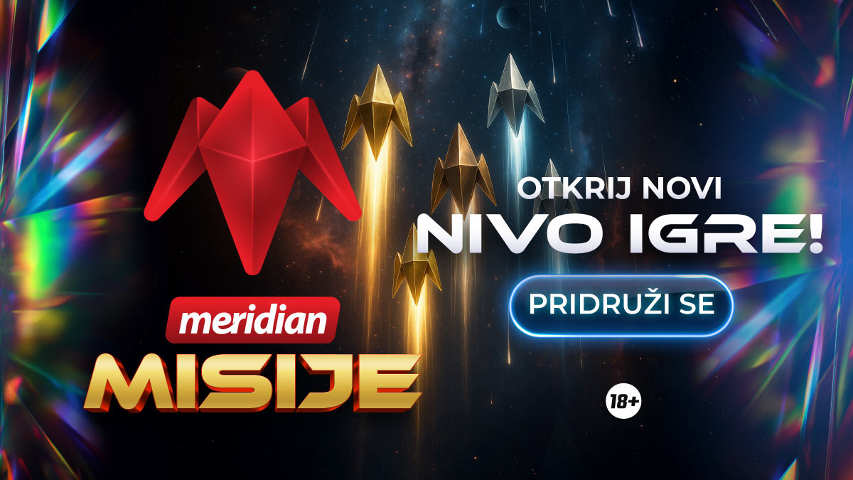 PRIHVATI IZAZOV – MERIDIAN MISIJE SU STIGLE!
