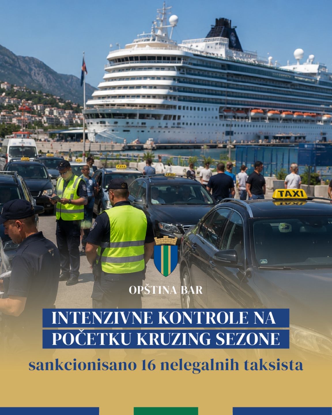Opština Bar: Intenzivne kontrole na početku kruzing sezone, sankcionisano 16 nelegalnih taksista